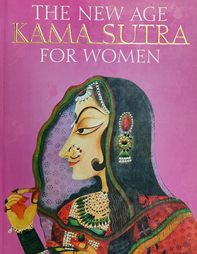 The New Age Kamasutra for Women, Brijbasi  Art Press, New Delhi – 2006